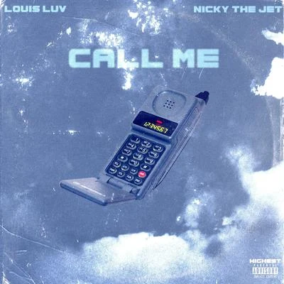 Call Me (feat. Nicky the Jet) 專輯 louis luv/sprite Lee.