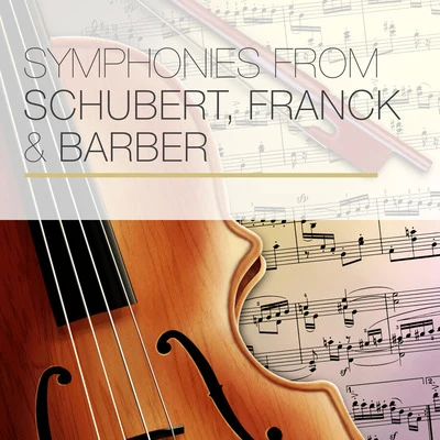 I MusicI Symphonies from Schubert, Franck & Barber