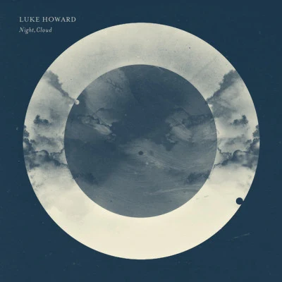 Night, Cloud 专辑 Tim Shiel/Luke Howard/Ben Edgar