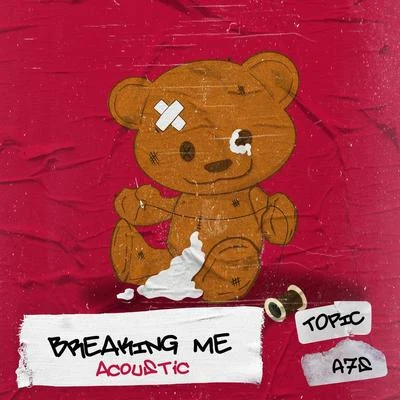 A7STopic Breaking Me (Acoustic Version)