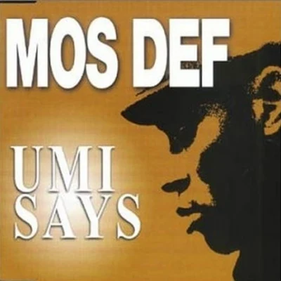 Mos Def Umi Says