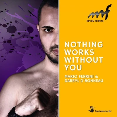 Nothing Works Without You 专辑 Mario Ferrini/Juicy Lotta