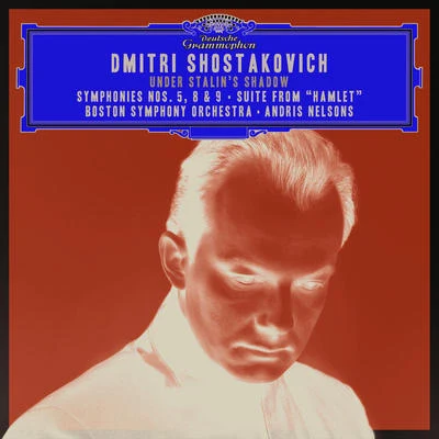 Shostakovich under Stalins shadow - symphonies no是. 5, 8 9; suite from hamlet (live) 專輯 Andris Nelsons