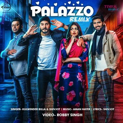 Palazzo (Remix) - Single 專輯 Shah Ali/Feroz Khan/Navjeet Gill/Pardeep/Rajveer Raja