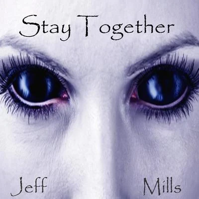 Stay Together 专辑 Jeff Mills