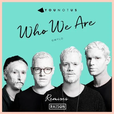 Who We Are (Koby Funk Remix) 专辑 YouNotUs/Willy William