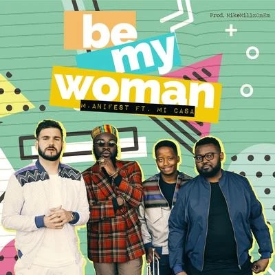 Be My Woman 專輯 M.anifest/Akua Naru/Kamau/Blitz the Ambassador/Somi