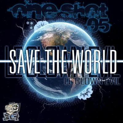 One Shot, Vol. 5 (Save the World) 专辑 Le Clown Evil/RIKO/Billx/Cipo