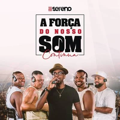 A Força do Nosso Som Continua (EP1) 专辑 Mumuzinho/Vou pro Sereno