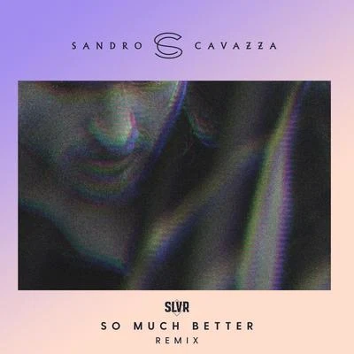 Sandro CavazzaP3GI-13 So Much Better (SLVR Remix)