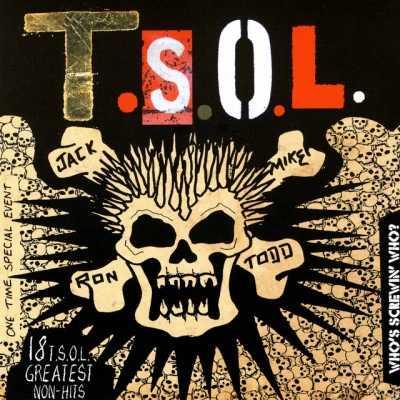 Whos Screwin Who? 18 T.S.O.L. Greatest Non-Hits 專輯 T.S.O.L.