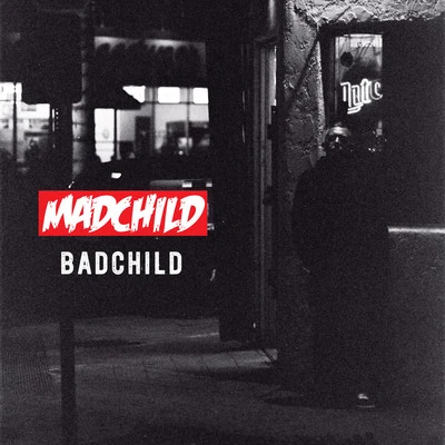 Badchild 專輯 Madchild