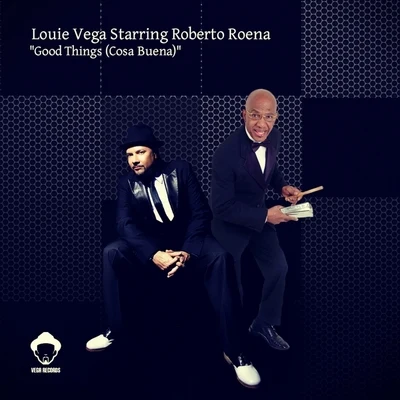 Good Things (Cosa Buena) 专辑 Louie Vega