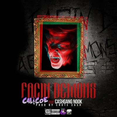 Facin Demons (feat. Cashgang Nook) 專輯 Calicoe/Trife