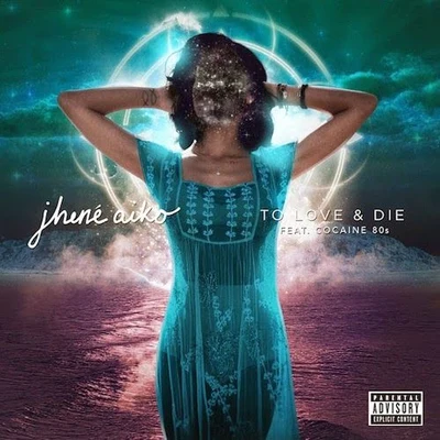 To Love & Die 專輯 Jhene Aiko