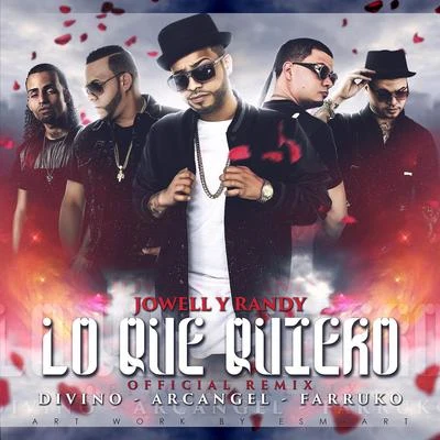 Lo Que Quiero (Remix) [feat. Arcangel, Farruko & Divino] - Single 专辑 Jowell Y Randy