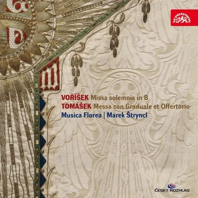 Voříšek: Missa - Tomášek: Messa con Graduale et Offertorio 专辑 Marek Štryncl/Musica Florea/Tomáš Král/Barbora Sojkova/Markéta Cukrová