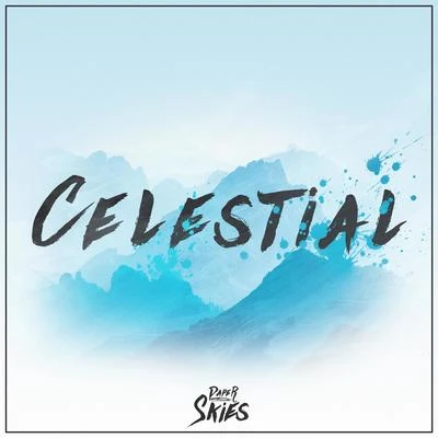 Celestial 專輯 Paper Skies/Elivion