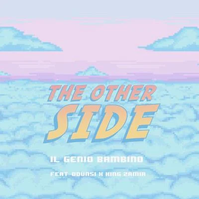 The Other Side (feat. Odunsi & King Zamir) 專輯 Genio Bambino