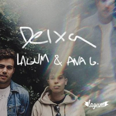 Deixa (Feat. Ana Gabriela) 专辑 Cynthia Luz/Lagum