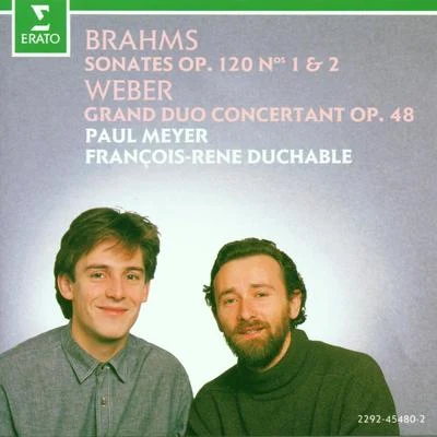 François-René DuchâbleOrchestre du Capitole de ToulouseMichel Plasson Brahms : Clarinet Sonatas & Weber : Grand duo concertant