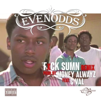 **** Sumn (feat. G Val) [Remix] - Single 專輯 Evenodds