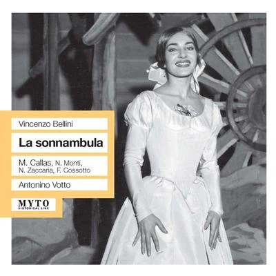 BELLINI, V.: Sonnambula (La) (Callas, Monti, Zaccaria, Milan La Scala Chorus and Orchestra, Votto) (1957) 专辑 Ebe Stignani/Antonino Votto/Orchestra Di Milano Della R A I - Radiotelevisione Italiana