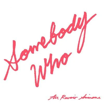 Somebody Who - Single 專輯 Robortom/Au Revoir Simone