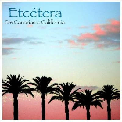 De Canarias a California 專輯 Etcetera