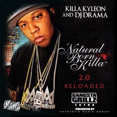 Natural Born Killa 2.0 Reloaded 專輯 Killa Kyleon