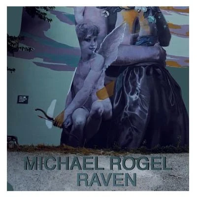 Raven 專輯 Michael Rogel