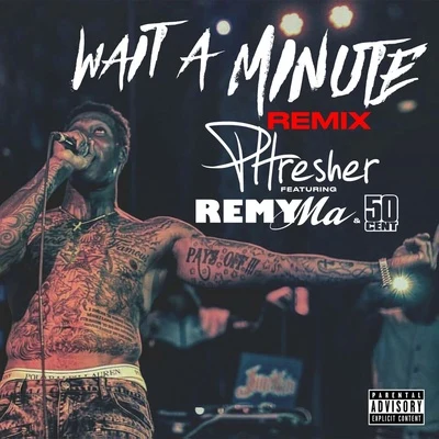 Wait a Minute (Remix) 專輯 Saint Vinci/PHRESHER/DaBaby