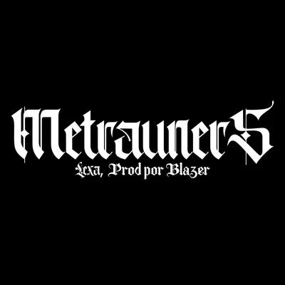 Metrauners 專輯 Blazer/Seth Vogt , Goldillox/Neurodriver , Messy MC/Quadrant Beat, Goldillox/Freerange DJs