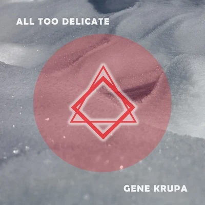 All Too Delicate 專輯 Gene Krupa/Roy Eldridge/Anita ODay