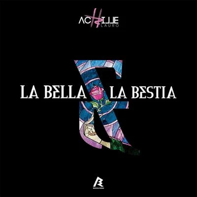 La Bella e la Bestia (Unplugged Version) 專輯 Achille Lauro