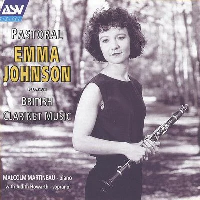 Judith HowarthEmma Johnson Pastoral - British Clarinet Music