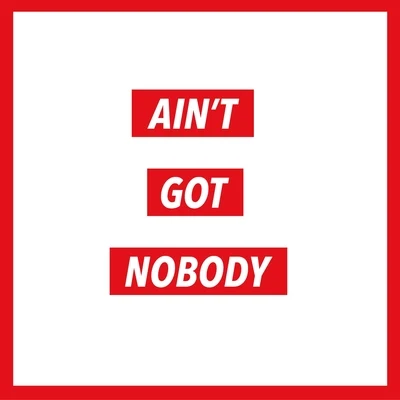 Aint Got Nobody 專輯 Bisou/Twan Tee/ONDUBGROUND/Davojah/Don Camilo