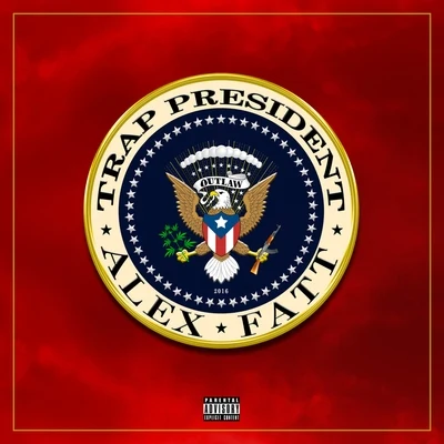 Trap President 专辑 Alex Fatt/Polaco