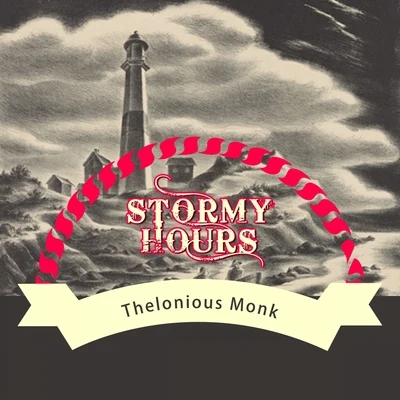 Stormy Hours 专辑 Thelonious Monk Quartet