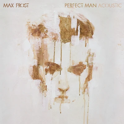 Perfect Man (Acoustic) 專輯 Max Frost