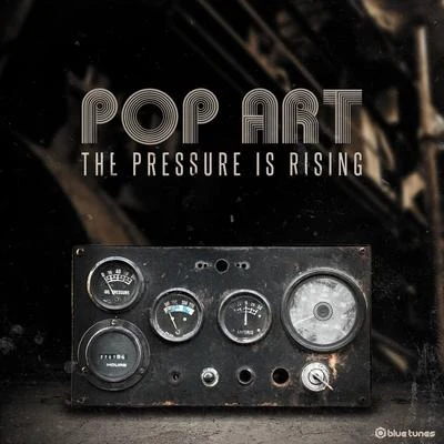 The Pressure Is Rising 专辑 Pop Art