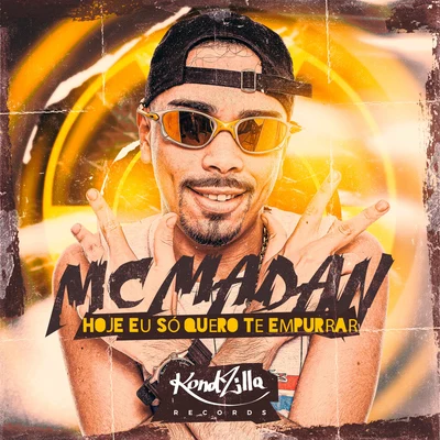 Hoje Eu Só Quero Te Empurrar 專輯 MC Madan