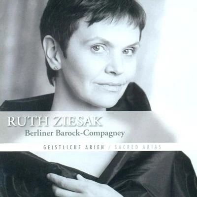 TUNDER, F.: Ach, Herr lass deine lieben EngeleinREINCKEN, J.A.: Suite No. 6BALTZAR, T.: Airs (Ziesak, Berliner Barock Compagney, Kallweit) 專輯 Ruth Ziesak