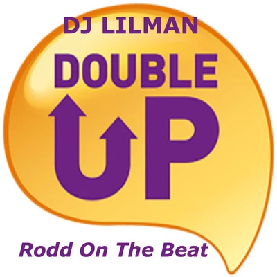 Double Up (feat. Rodd on the Beat) 專輯 DJ Smallz/DJ Difficult/Dashonn Qrantt/Dj Lilman/DJ Blizz