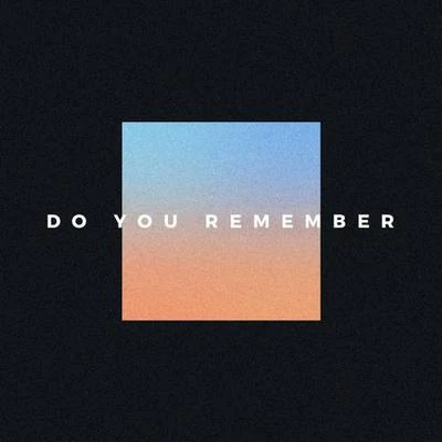 Do You Remember (SAINT WKND Remix) 專輯 SAINT WKND