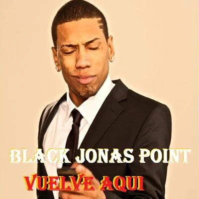 Vuelve Aqui 專輯 Black Jonas Point/Metrolo/Lapiz Conciente/Boy Wonder Chosen Few