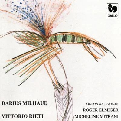 Darius Milhaud & Vittorio Rieti: Violin Sonatas 专辑 Darius Milhaud