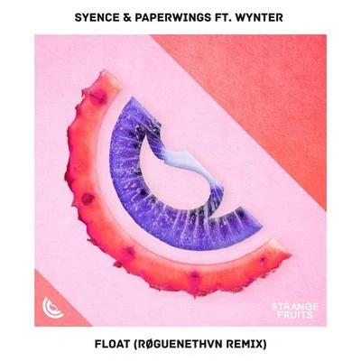 Float (feat. Wynter) [RØGUENETHVN Remix] 專輯 Syence/Jake Neumar