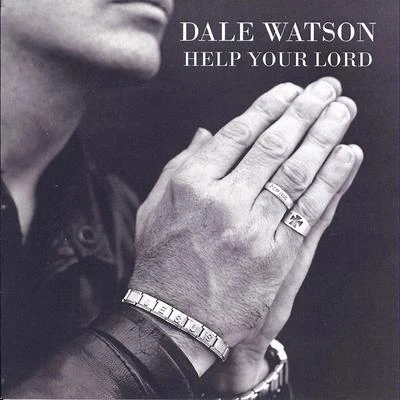 Help Your Lord 專輯 Dale Watson