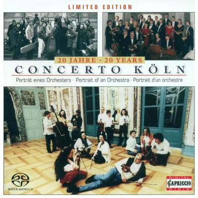 CONCERTO KOLN (20 YEARS) - Portrait of an Orchestra 专辑 Kammerchor Michaelstein/Concerto Koln/Josef Wagner/Michael Hofstetter/Cyndia Sieden